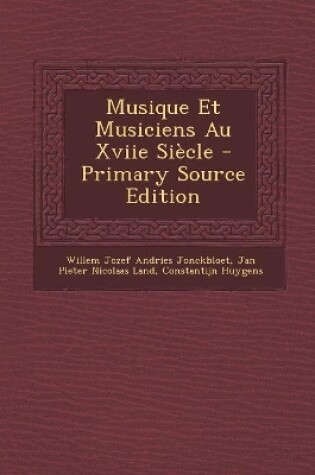 Cover of Musique Et Musiciens Au Xviie Siècle - Primary Source Edition