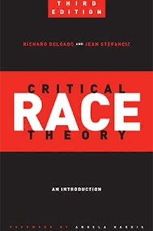 Cover of Critical Race Theory (Third Edition)
