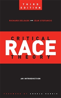 Book cover for Critical Race Theory (Third Edition)