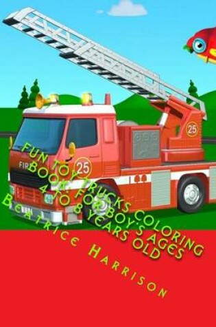 Cover of Fun Toy Trucks Coloring Book