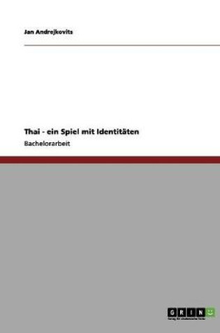 Cover of Thai - ein Spiel mit Identitaten