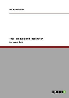 Book cover for Thai - ein Spiel mit Identitaten