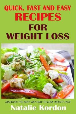 Book cover for Quick, Fast and Easy Recipes for Weight Loss