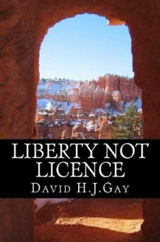 Cover of Liberty Not Licence
