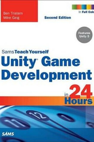 Cover of Unity Game Development in 24 Hours, Sams Teach Yourself