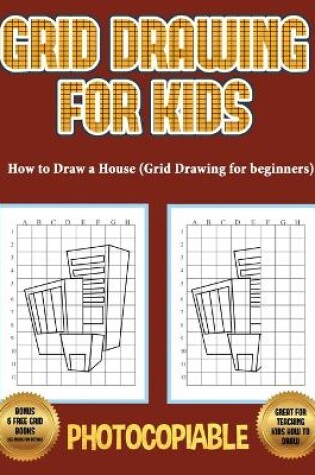 Cover of How to Draw a House (Grid Drawing for Beginners)