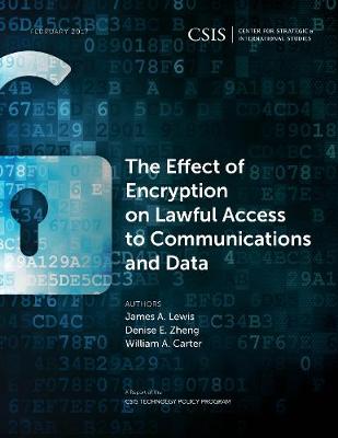 Cover of The Effect of Encryption on Lawful Access to Communications and Data