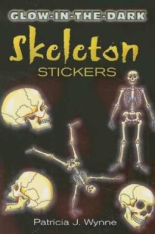 Cover of Glow-In-The-Dark Skeleton Stickers