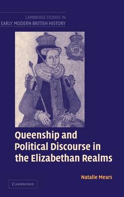 Book cover for Queenship and Political Discourse in the Elizabethan Realms