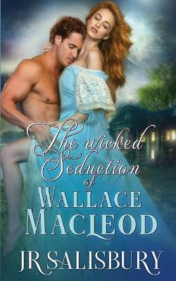 Book cover for The Wicked Seduction of Wallace MacLeod