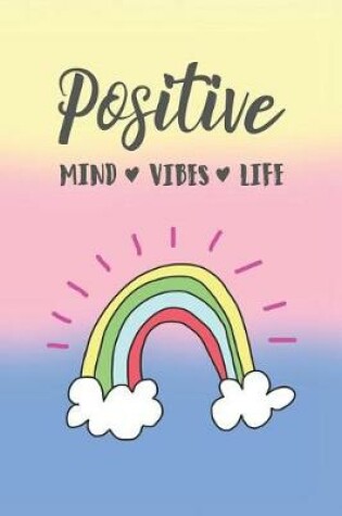 Cover of Positive Mind Vibes Life