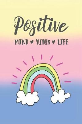 Book cover for Positive Mind Vibes Life