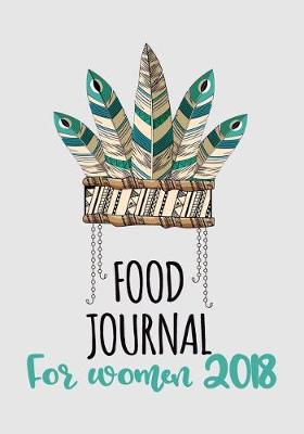 Cover of Food Journal For Women 2018