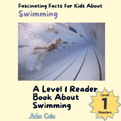 Book cover for Fascinating Facts for Kids About Swimming