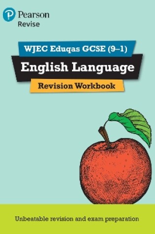 Cover of Pearson REVISE WJEC Eduqas GCSE English Language Revision Workbook: For 2024 and 2025 assessments and exams