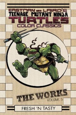 Cover of Teenage Mutant Ninja Turtles The Works Volume 5