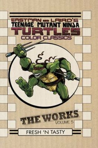 Cover of Teenage Mutant Ninja Turtles The Works Volume 5