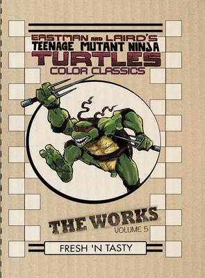 Book cover for Teenage Mutant Ninja Turtles The Works Volume 5
