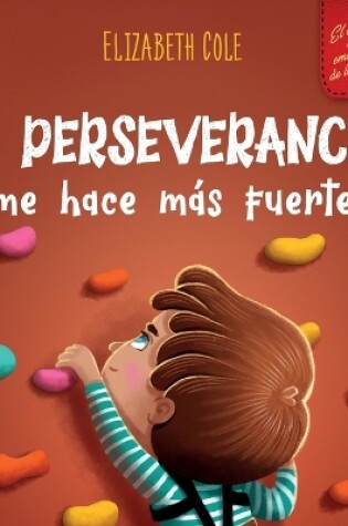 Cover of La perseverancia me hace más fuerte