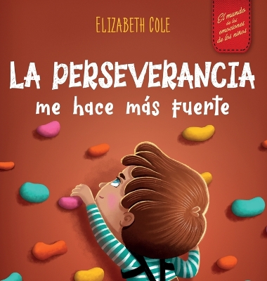 Book cover for La perseverancia me hace más fuerte