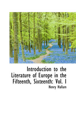 Book cover for Introduction to the Literature of Europe in the Fifteenth, Sixteenth