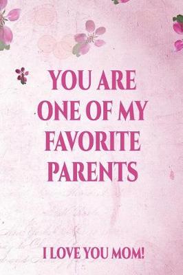 Book cover for You Are One of My Favorite Parents