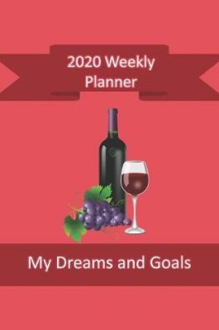 Cover of 2020 Weekly Planner My Dreams and Goals