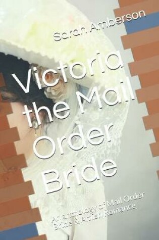 Cover of Victoria the Mail Order Bride