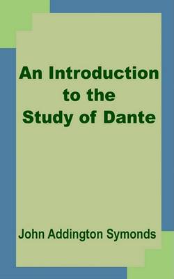 Book cover for An Introduction to the Study of Dante