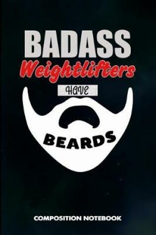 Cover of Badass Weightlifters Have Beards