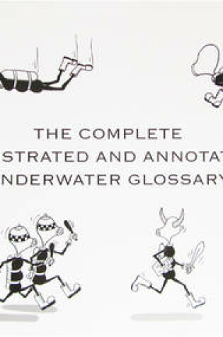 Cover of The Complete Illustrated and Annotated Underwater Glossary