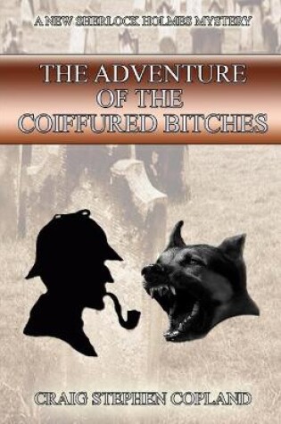 Cover of The Adventure of the Coiffured Bitches