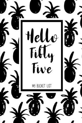 Book cover for Hello Fifty Five My Bucket List