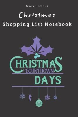 Book cover for Christmas Countdown Days - Christmas Shopping List Notebook