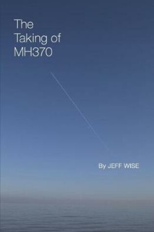 Cover of The Taking of Mh370