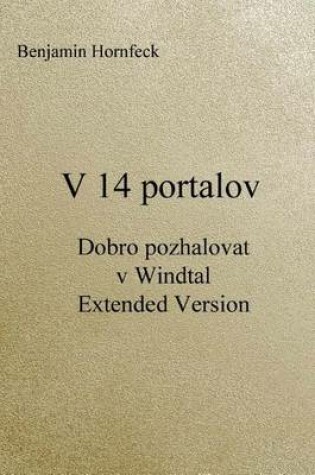 Cover of V 14 Portalov - Dobro Pozhalovat V Windtal Extended Version