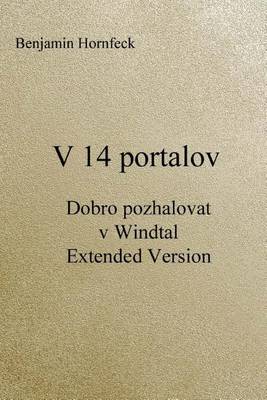 Book cover for V 14 Portalov - Dobro Pozhalovat V Windtal Extended Version