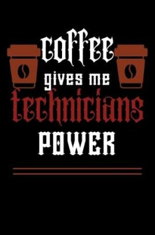 Cover of COFFEE gives me technicians power