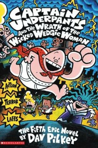 Cover of Captain Underpants and the Wrath of the Wicked Wedgie Woman Colour Edition