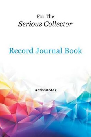 Cover of For The Serious Collector Record Journal Book