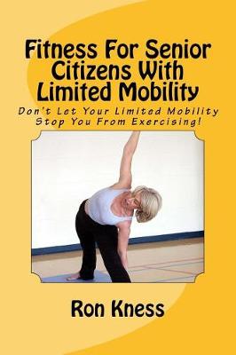 Book cover for Fitness For Senior Citizens With Limited Mobility