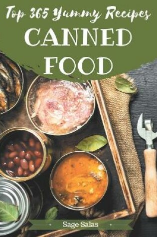 Cover of Top 365 Yummy Canned Food Recipes