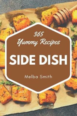 Cover of 365 Yummy Side Dish Recipes