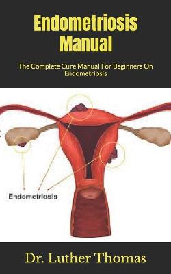 Book cover for Endometriosis Manual