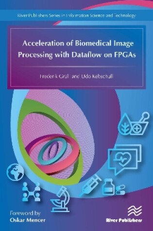 Cover of Acceleration of Biomedical Image Processing with Dataflow on FPGAs