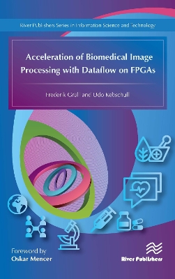 Book cover for Acceleration of Biomedical Image Processing with Dataflow on FPGAs