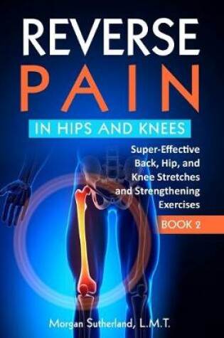Cover of Reverse Pain in Hips and Knees