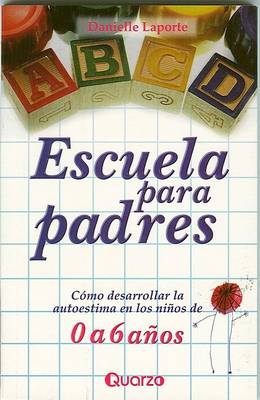 Book cover for Escuela Para Padres 0 A 6 Anos