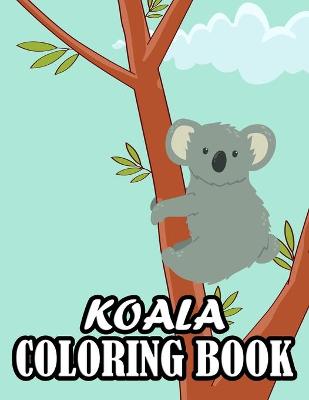 Book cover for Koala Coloring Book