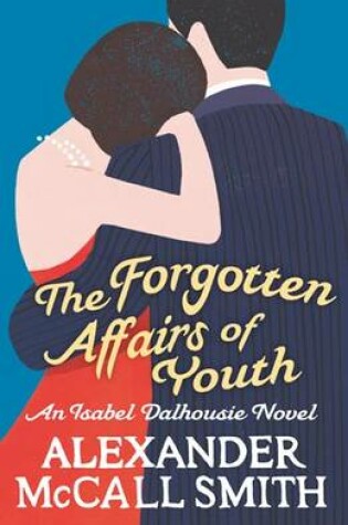 Cover of The Forgotten Affairs Of Youth